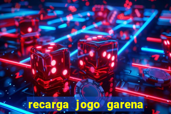 recarga jogo garena free fire